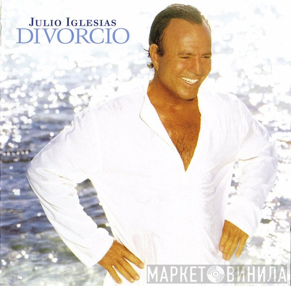 Julio Iglesias  - Divorcio