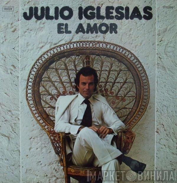 Julio Iglesias - El Amor
