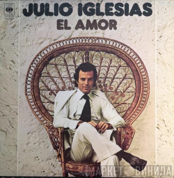 Julio Iglesias  - El Amor
