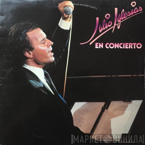 Julio Iglesias  - En Concierto