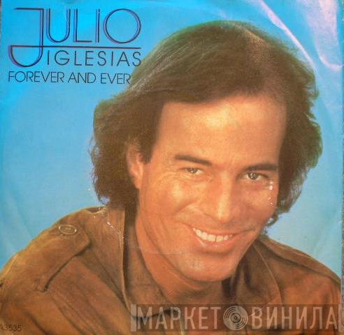 Julio Iglesias - Forever And Ever