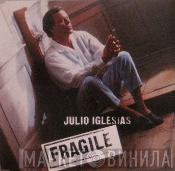 Julio Iglesias - Fragile