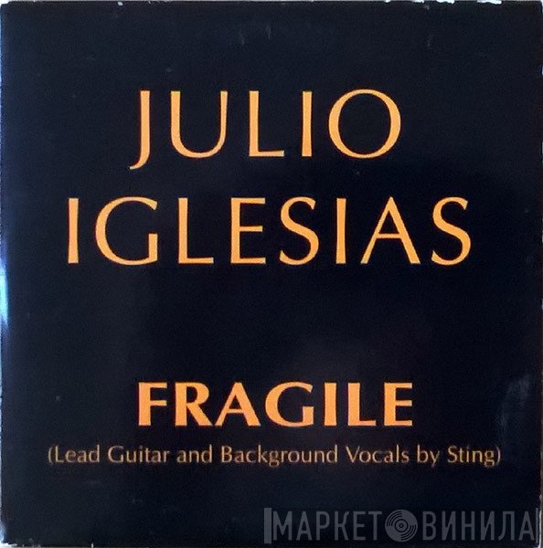 Julio Iglesias  - Fragile