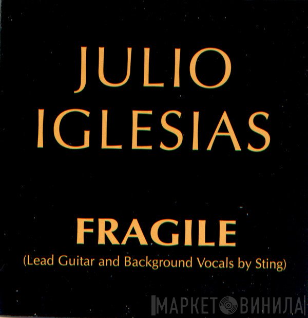 Julio Iglesias  - Fragile