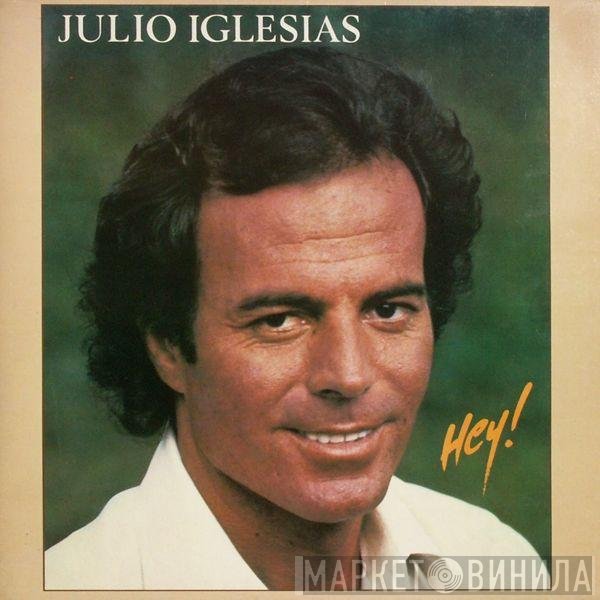 Julio Iglesias - Hey!