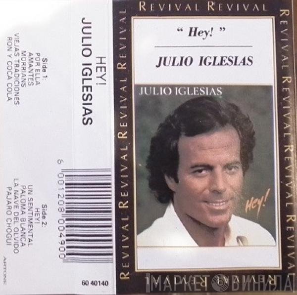 Julio Iglesias  - Hey!
