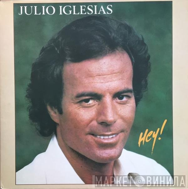 Julio Iglesias  - Hey!