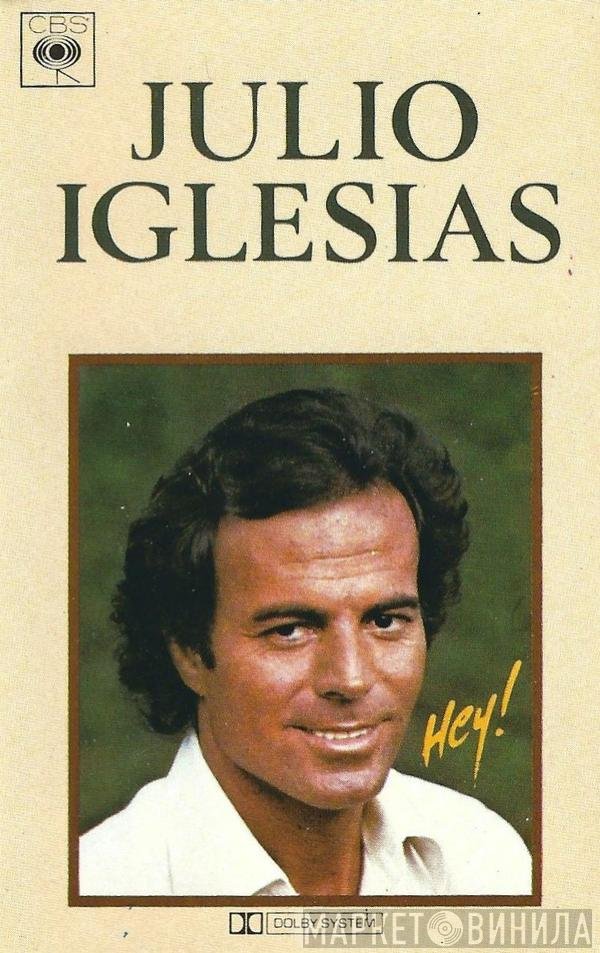 Julio Iglesias  - Hey!