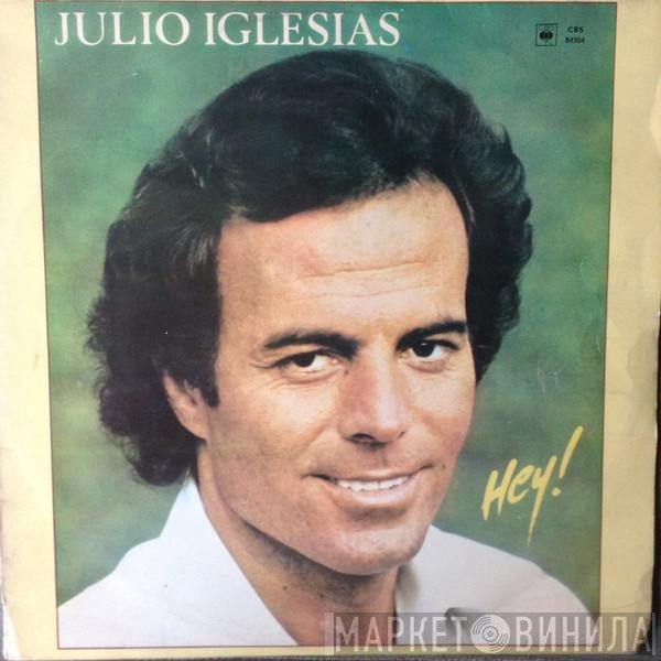 Julio Iglesias  - Hey!