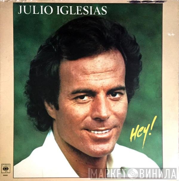 Julio Iglesias  - Hey!