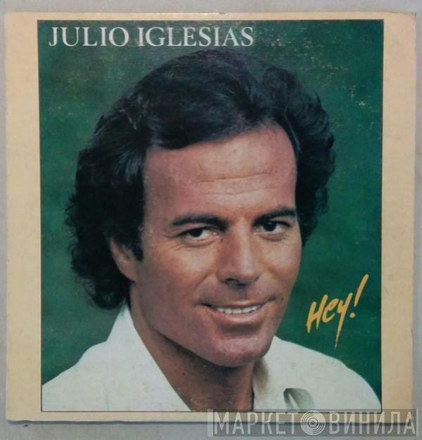 Julio Iglesias  - Hey!