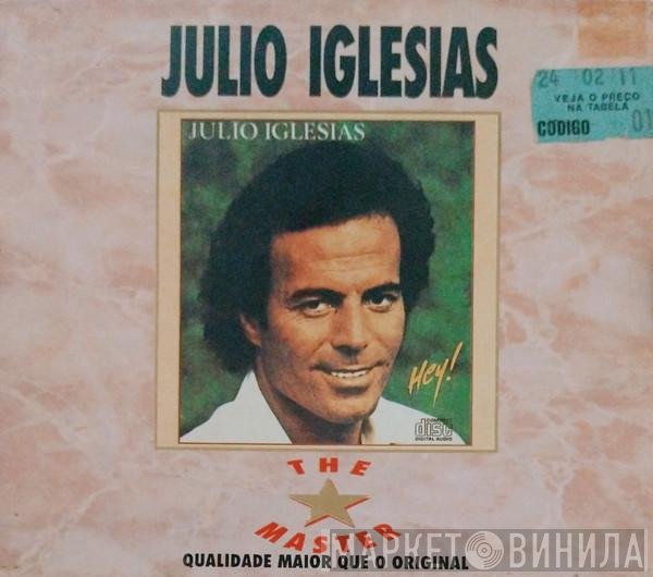 Julio Iglesias  - Hey!