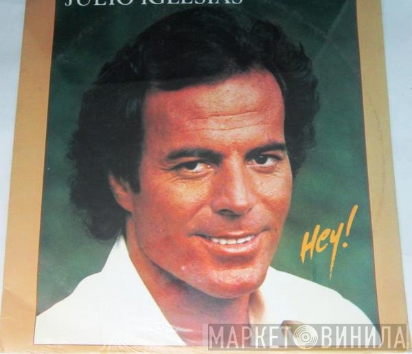 Julio Iglesias  - Hey!