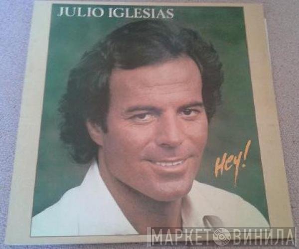 Julio Iglesias  - Hey!