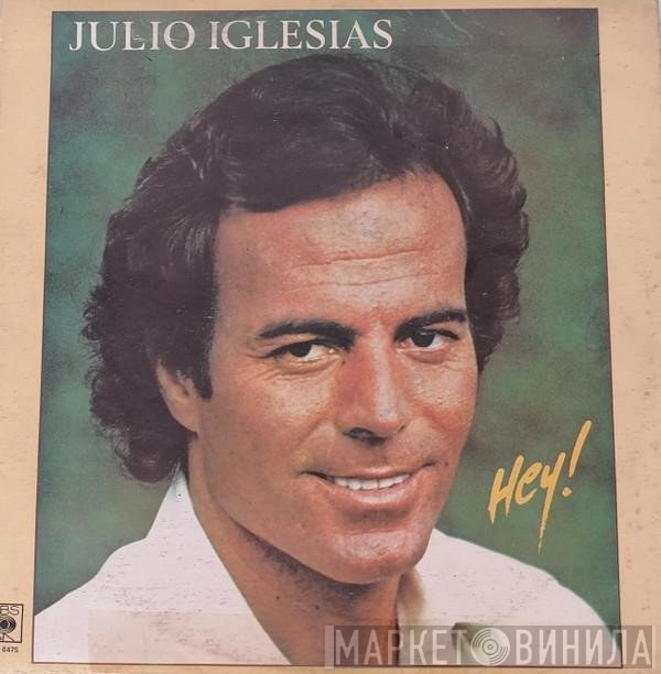 Julio Iglesias  - Hey!