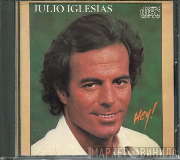 Julio Iglesias  - Hey!