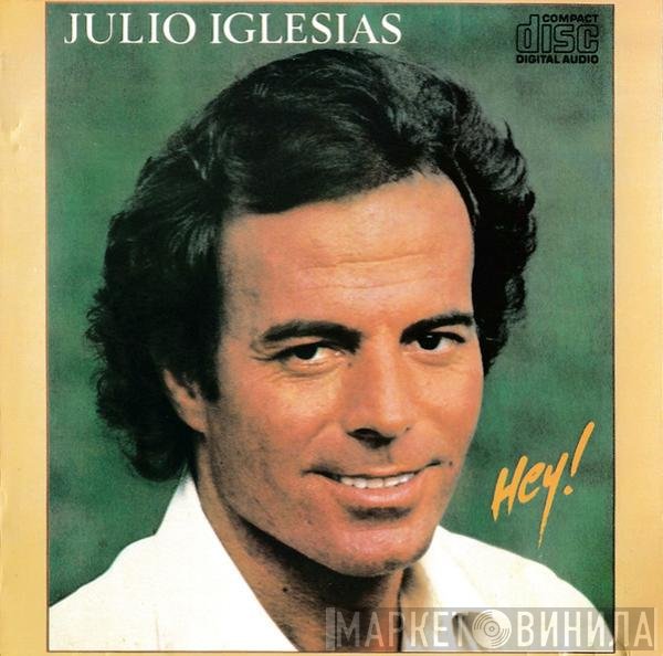 Julio Iglesias  - Hey!
