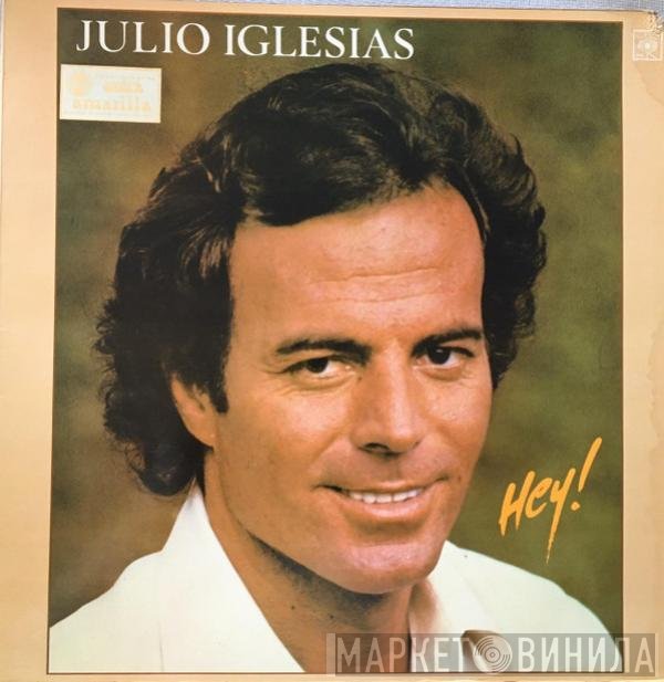 Julio Iglesias  - Hey!