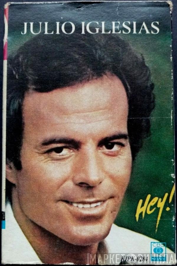 Julio Iglesias  - Hey!