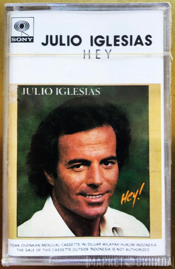 Julio Iglesias  - Hey!