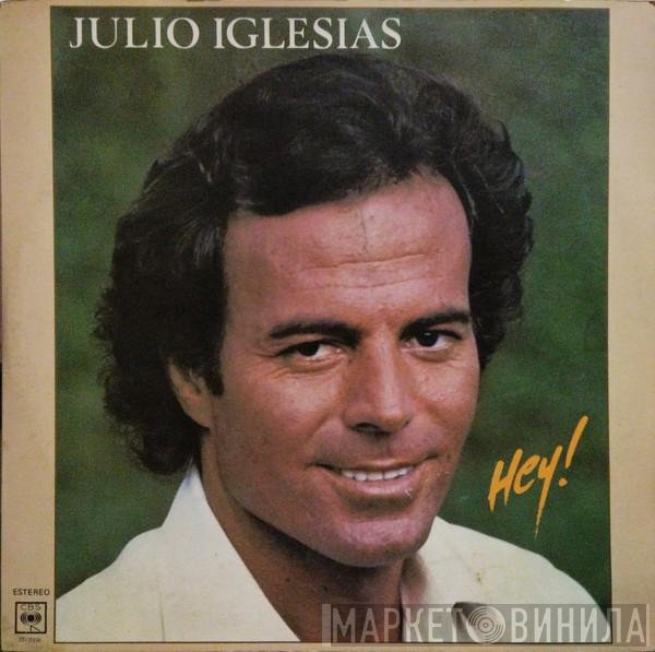 Julio Iglesias  - Hey!