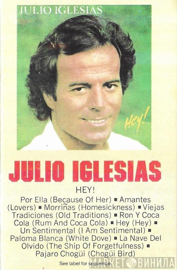 Julio Iglesias  - Hey!