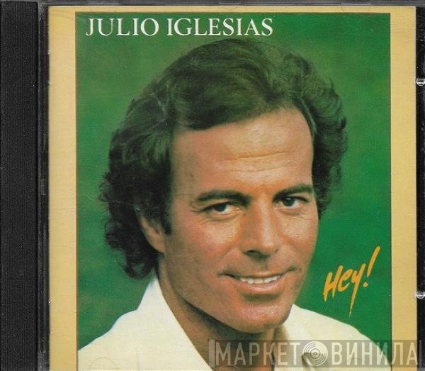Julio Iglesias  - Hey!