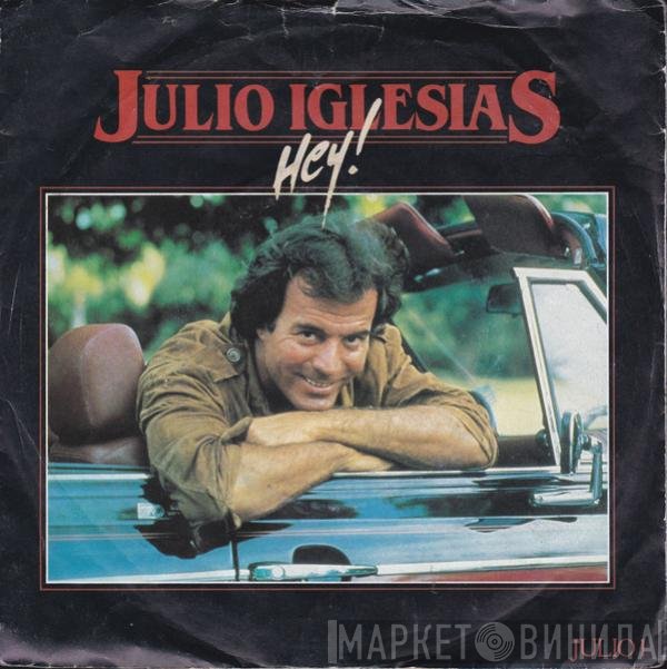 Julio Iglesias - Hey!