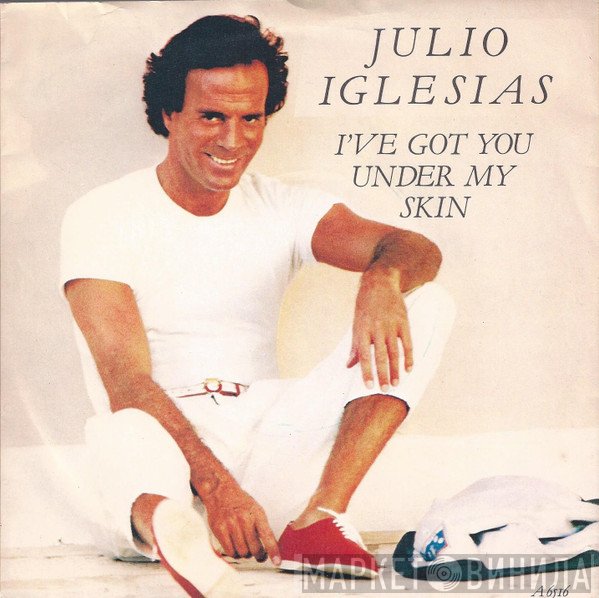 Julio Iglesias - I've Got You Under My Skin / Ni Tu Gato Gris, Ni Tu Perro Fiel