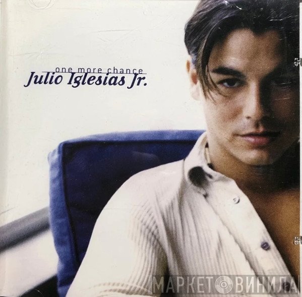 Julio Iglesias, Jr.  - One More Chance