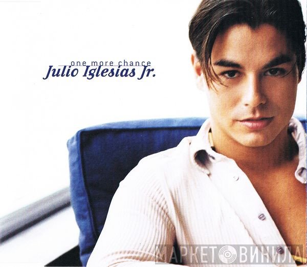 Julio Iglesias, Jr.  - One More Chance