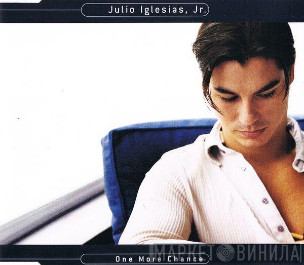 Julio Iglesias, Jr.  - One More Chance