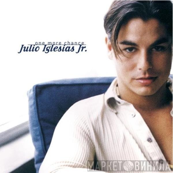 Julio Iglesias, Jr.  - One More Chance
