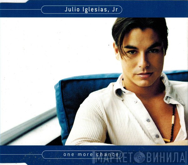 Julio Iglesias, Jr. - One More Chance