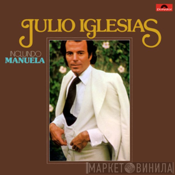 Julio Iglesias  - Manuela