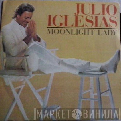 Julio Iglesias  - Moonlight Lady