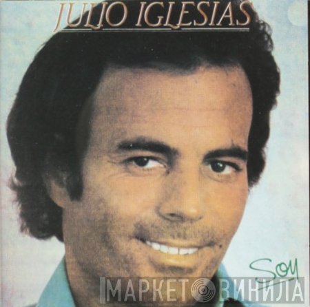 Julio Iglesias  - Soy