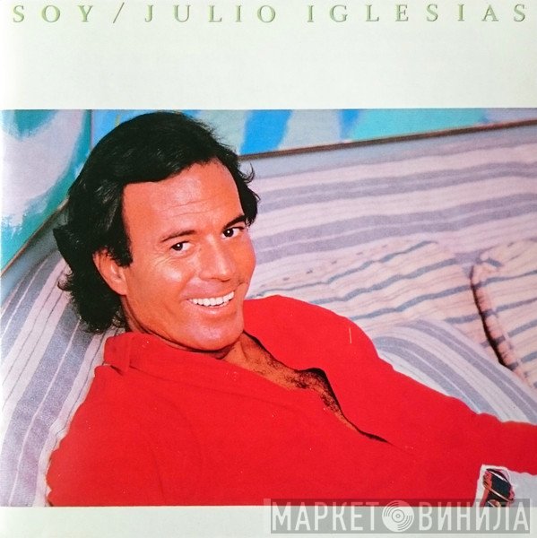 Julio Iglesias  - Soy
