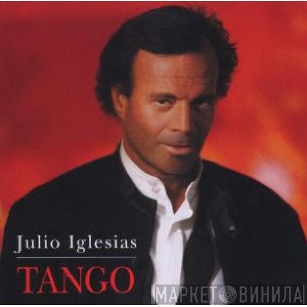 Julio Iglesias  - Tango