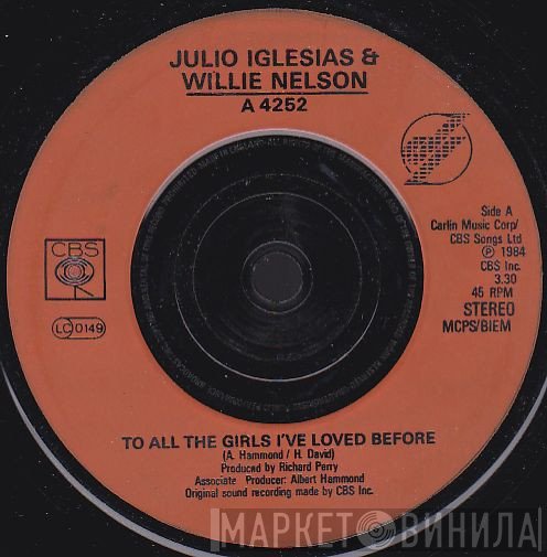 Julio Iglesias, Willie Nelson - To All The Girls I've Loved Before