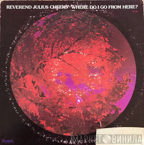 Julius Cheeks - Where Do I Go From Here?