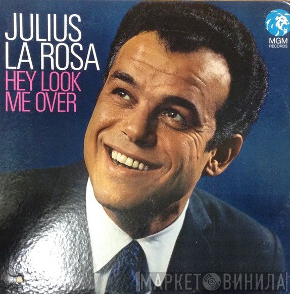 Julius La Rosa  - Hey Look Me Over