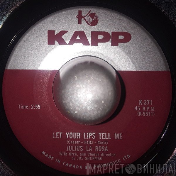 Julius La Rosa  - Let Your Lips Tell Me