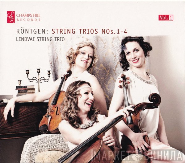 Julius Röntgen, Lendvai String Trio  - Röntgen: String Trios, Nos.1-4 [Vol.1]