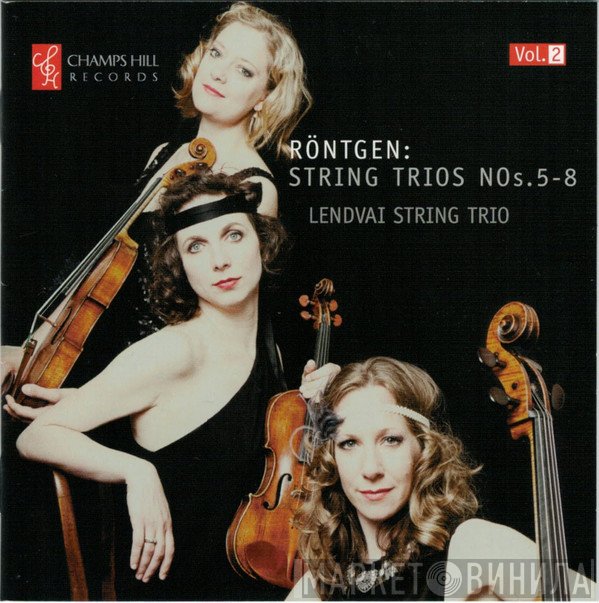 Julius Röntgen, Lendvai String Trio  - Röntgen: String Trios, Nos.5-8 [Vol.2]