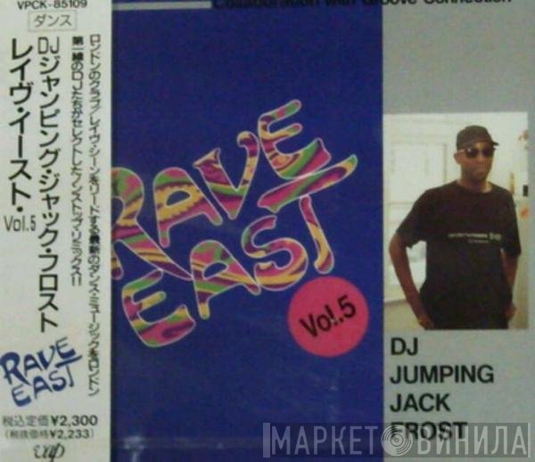 Jumping Jack Frost  - Rave East Vol. 5