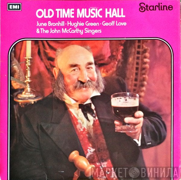 June Bronhill, Hughie Green, Geoff Love, The John McCarthy Singers - Old Time Music Hall