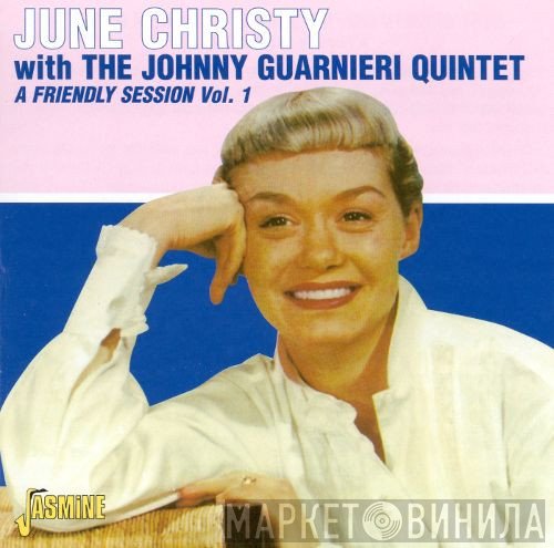 June Christy, Johnny Guarnieri Quintet - A Friendly Session Vol. 1