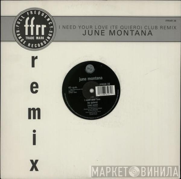 June Montana - I Need Your Love (Te Quiero)