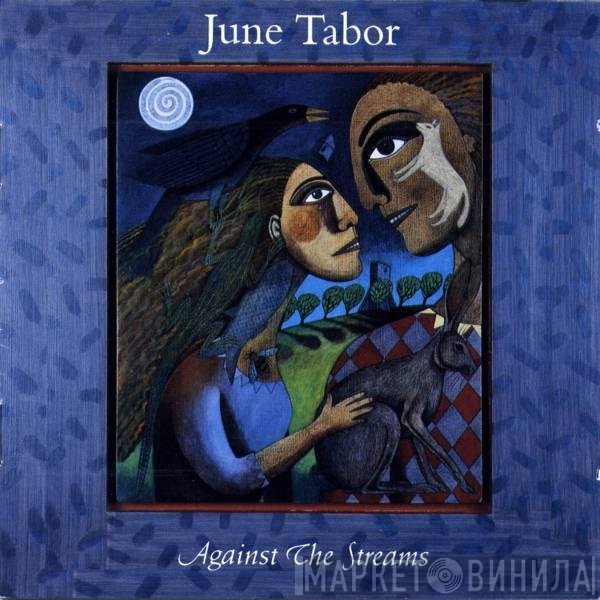 June Tabor  - Against The Streams